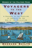 Voyagers to the West: A Passage in the Peopling of America on the Eve of the Revolution