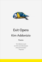 Exit Opera: Poems 1324130652 Book Cover