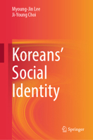 Koreans' Social Identity 9819616093 Book Cover