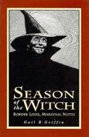 Season of the Witch: Border Lines, Marginal Notes 0962387959 Book Cover