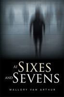 At Sixes and Sevens 1524539821 Book Cover