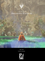 The Art of Dreamless Kingdom 1300448660 Book Cover