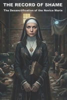 Protocol of Shame: The de-sanctification of the novice Mary (HOW AI LERNED TO LOVE) B0GTNH1XQH Book Cover