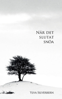 När det slutat snöa (Swedish Edition) 9180970702 Book Cover