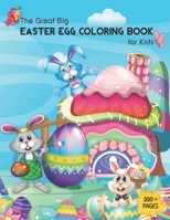 The GREAT BIG Easter Egg Coloring Book for Kids: Easter coloring book for toddlers and preschool : easter bunny coloring B08VM686WY Book Cover