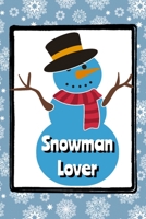 Snowman Lover: A funny winter Snowman themed notebook journal or composition book with a snowflake pattern that's perfect for adults, kids, teachers or anyone who loves snowmen during the Christmas se 1706283962 Book Cover