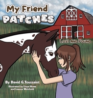 My Friend PATCHES: Lost and Found B0FK226QFB Book Cover