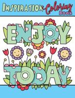 Inspiration Coloring Book: Inspirational Coloring Book Book For Kids Large Print One Sided Positive Coloring Book Therapy Stress Relieving, Relaxing ... For Kids, Girls & Youths Perfect Gifts 1987445341 Book Cover