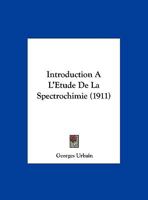 Introduction � L'�tude De La Spectrochimie 0274215373 Book Cover