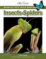 Amazing Facts About Australian Insects and Spiders 1741933161 Book Cover
