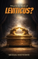 What Is the Book of Leviticus? 1971767123 Book Cover