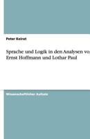 Sprache und Logik in den Analysen von Ernst Hoffmann und Lothar Paul 364053395X Book Cover