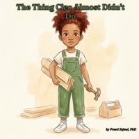 The Thing Cleo Almost Didn't Do (Unlocked Kids) B0H21Y4TF4 Book Cover