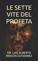 LE SETTE VITE DEL PROFETA B0FTMFKN2H Book Cover