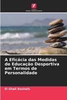 A Eficácia das Medidas de Educação Desportiva em Termos de Personalidade 6205613921 Book Cover