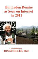 Bin Laden Demise as Seen on Internet in 2011 1463753675 Book Cover