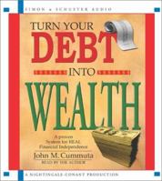 Turn Your Debt Into Wealth 0743525183 Book Cover