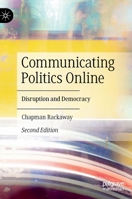 Communicating Politics Online: Disruption and Democracy 3031240553 Book Cover