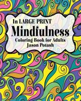 Mindfulness Coloring Book for Adults ( In Large Print) 1530135192 Book Cover