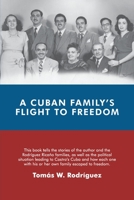 A Cuban Family's Flight to Freedom 1692054716 Book Cover