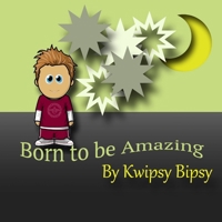 Born To Be Amazing 1365370100 Book Cover
