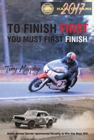 To Finish First You Must First Finish B0C1HXL6TG Book Cover