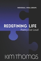 Redefining Life: Poetry Out Loud 1587081180 Book Cover