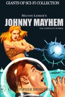 Johnny Mayhem - The Complete Works 1777244730 Book Cover