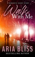 Walk with Me 1948169398 Book Cover