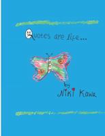 Quotes Are Life: A Children's Book of Quotations 1500286753 Book Cover