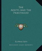 The Adepts And The Priesthood 1162909234 Book Cover