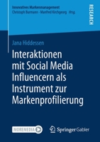 Interaktionen mit Social Media Influencern als Instrument zur Markenprofilierung (Innovatives Markenmanagement) 3658343117 Book Cover