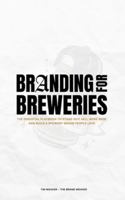 Branding for Breweries: The Essential Playbook to Stand Out, Sell More Beer, and Build a Brewery Brand People Love B0FXS1YPXW Book Cover