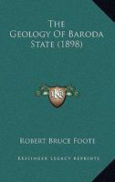 The Geology Of Baroda State 1120884195 Book Cover