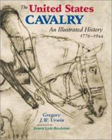 The United States Cavalry: An Illustrated History, 1776-1944 0806134755 Book Cover