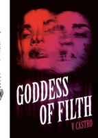 Goddess of Filth 1951971035 Book Cover