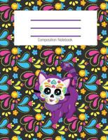 Composition Notebook: Cute Sugar Skull Kitty Cat/Day of the Dead Kitty cat/Dia de los Muertos/Fall/Halloween Themed Notebook For Girls - Wide Ruled ... For School 1727399854 Book Cover