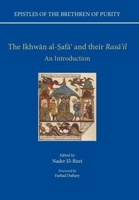 The Epistles of the Brethren of Purity.  Ikhwan al-Safa' and their Rasa'il: An Introduction 0199557241 Book Cover