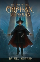The Tale of the Orphan Magician (Kingdom Quest) B0F7RTM3PB Book Cover