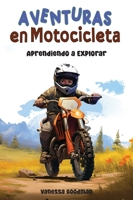 Aventuras en Motocicleta - Aprendiendo a Explorar (Spanish Edition) B0CSM2J57F Book Cover