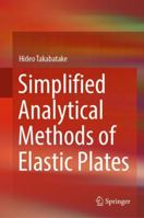 Simplified Analytical Methods of Elastic Plates 9811300852 Book Cover