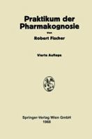 Praktikum der Pharmakognosie 3709123194 Book Cover