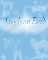 Angels on Earth 0998977934 Book Cover