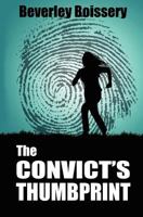 The Convict's Thumbprint 098793760X Book Cover