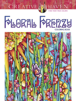 Creative Haven Floral Frenzy Coloring Book 0486793508 Book Cover