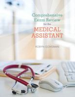 Comprehensive Exam Review for the Medical Assistant 0135047404 Book Cover