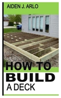 HOW TO BUILD A DECK B0BBCV6534 Book Cover