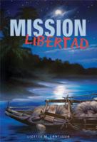 Mission Libertad 0819849006 Book Cover