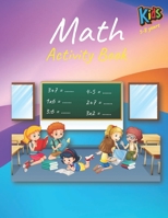 Math Activity Book: Math Activity Book for kids age 5-8 B0B1C67R1C Book Cover