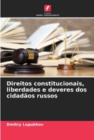 Direitos constitucionais, liberdades e deveres dos cidad�os russos 6204112775 Book Cover